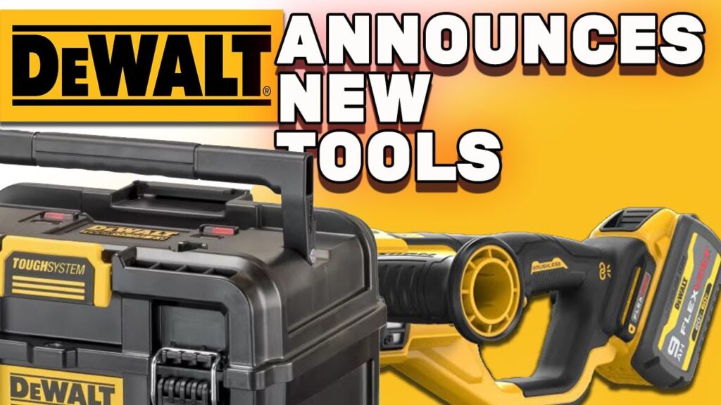 Introducing the Latest DEWALT Tools for 2023 Everything You Need to